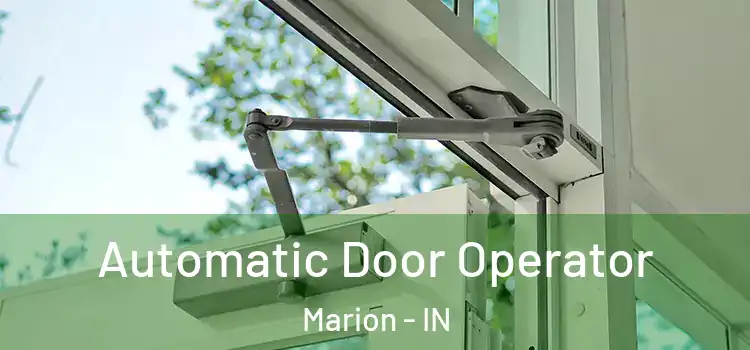 Automatic Door Operator Marion - IN