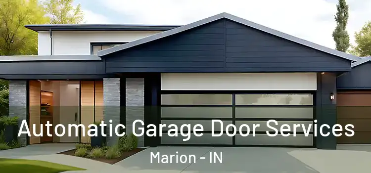  Automatic Garage Door Services Marion - IN