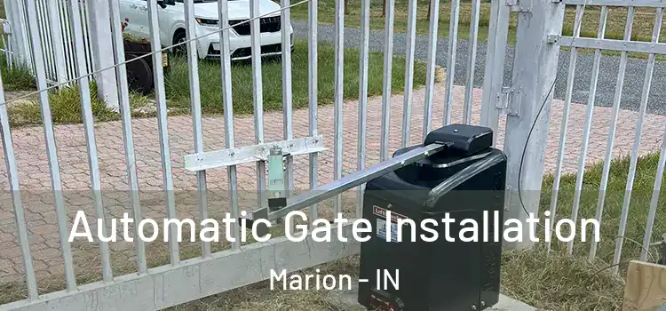 Automatic Gate Installation Marion - IN