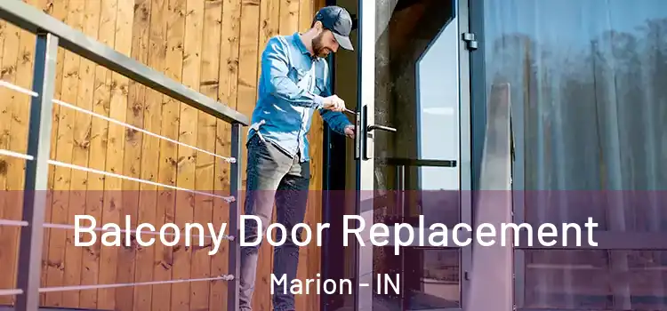  Balcony Door Replacement Marion - IN