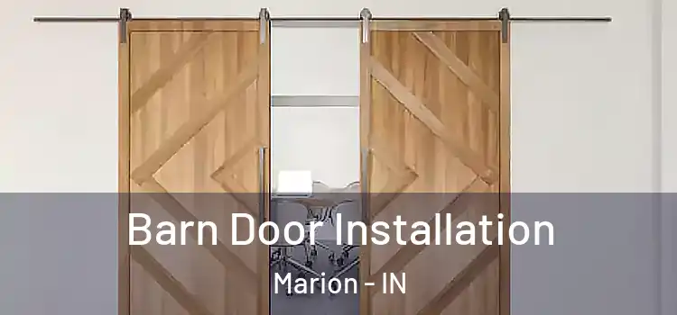 Barn Door Installation Marion - IN