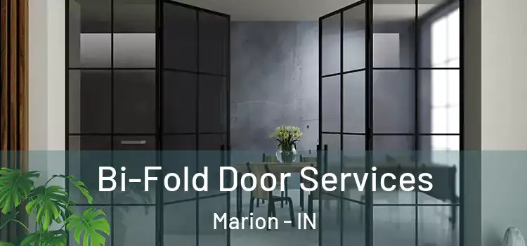 Bi-Fold Door Services Marion - IN