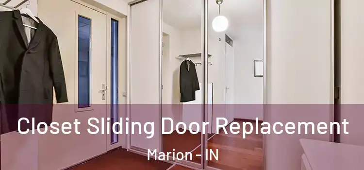 Closet Sliding Door Replacement Marion - IN