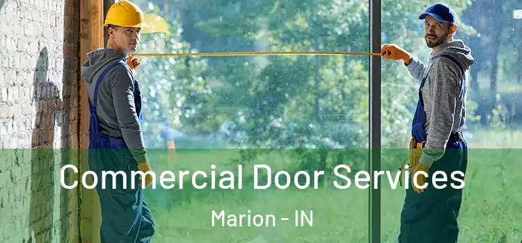 Commercial Door Services Marion - IN