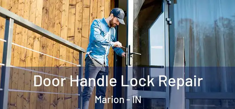 Door Handle Lock Repair Marion - IN