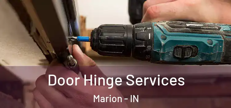 Door Hinge Services Marion - IN
