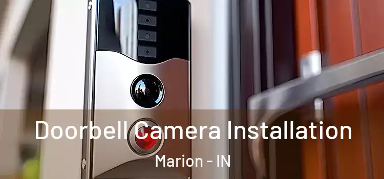  Doorbell Camera Installation Marion - IN