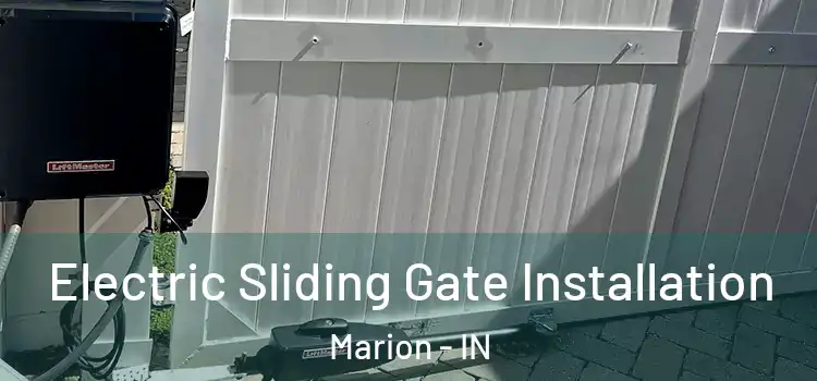  Electric Sliding Gate Installation Marion - IN
