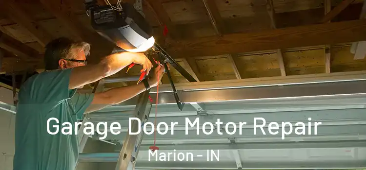  Garage Door Motor Repair Marion - IN