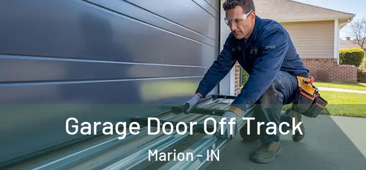  Garage Door Off Track Marion - IN