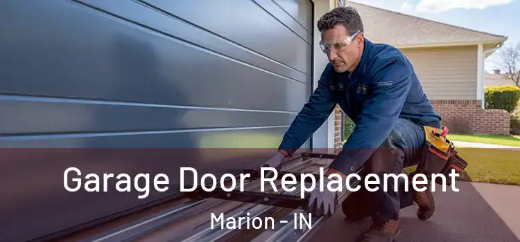  Garage Door Replacement Marion - IN