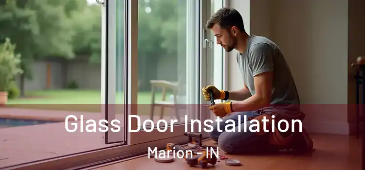 Glass Door Installation Marion - IN