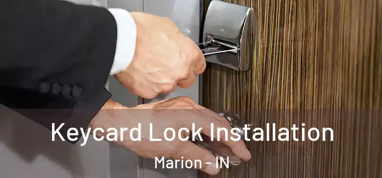 Keycard Lock Installation Marion - IN