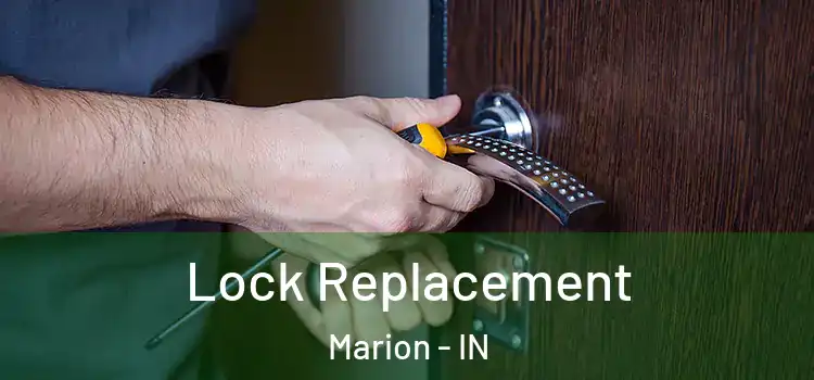 Lock Replacement Marion - IN
