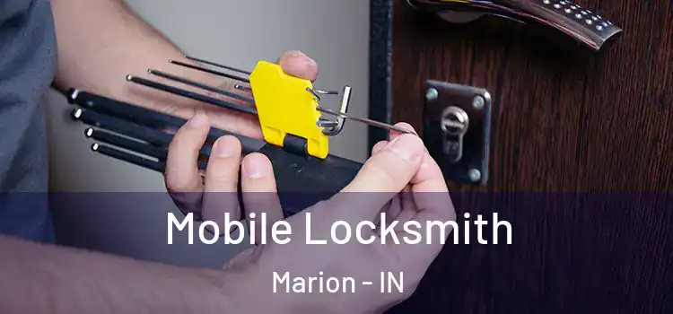 Mobile Locksmith Marion - IN