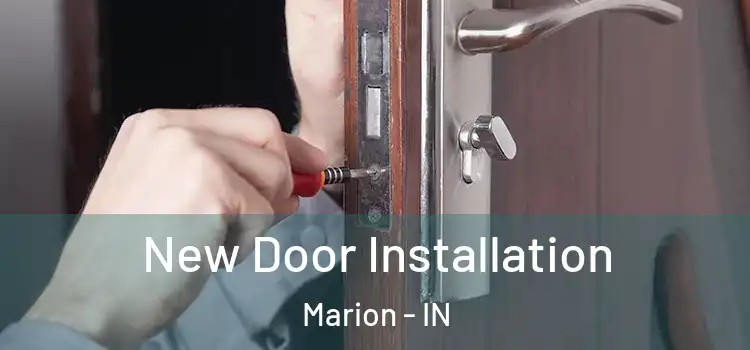 New Door Installation Marion - IN