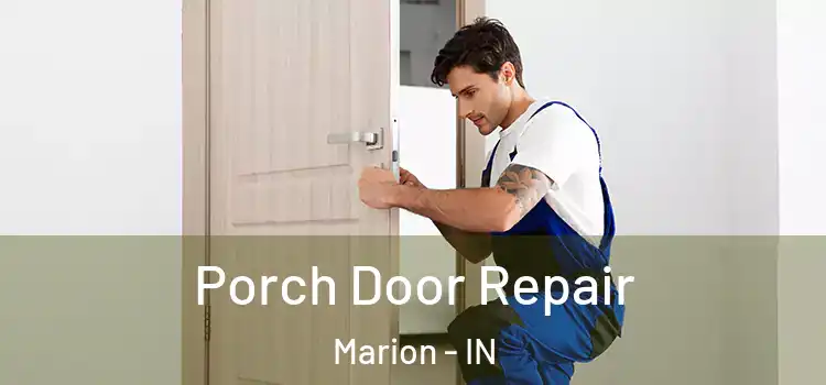  Porch Door Repair Marion - IN
