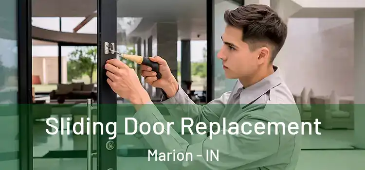 Sliding Door Replacement Marion - IN