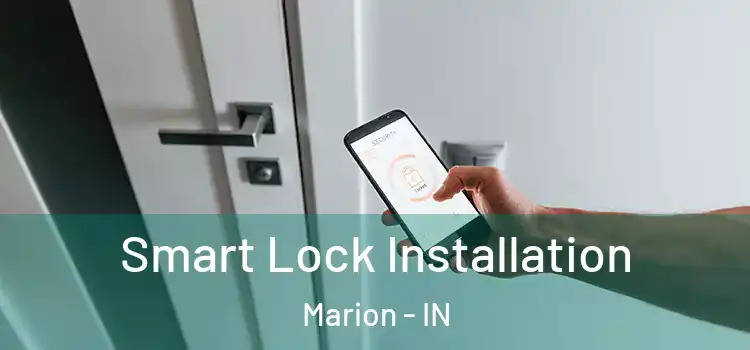  Smart Lock Installation Marion - IN